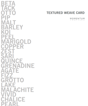 G5: Momentum Textured Weave | Beta, Tack, Pip, Otto